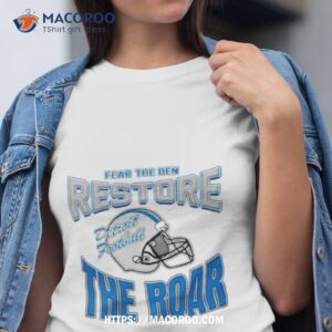 Detroit Football Fear The Den Restore The Road Shirt