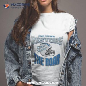 Detroit Lions Football Fear The Den Restore The Roar T Shirt Detroit Lions Football Fear The Den Restore The Roar T Shirt