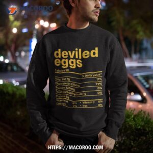 deviled eggs nutrition facts funny food thanksgiving shirt sweatshirt