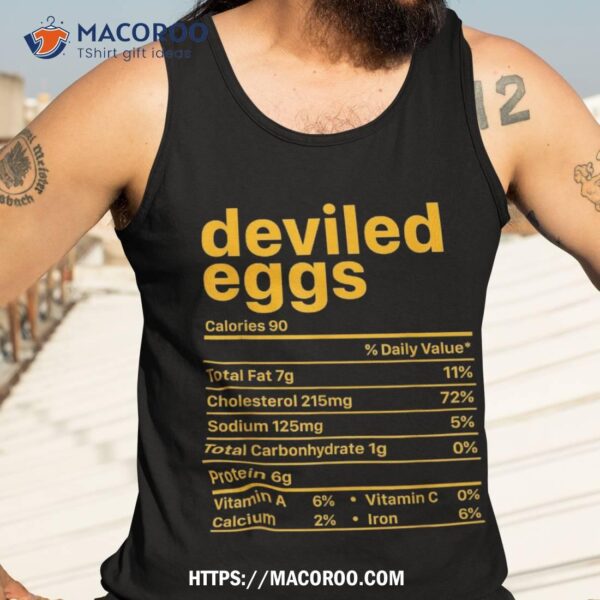 Deviled Eggs Nutrition Facts Funny Food Thanksgiving Shirt