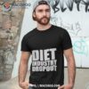Diet Industry Dropout Shirt