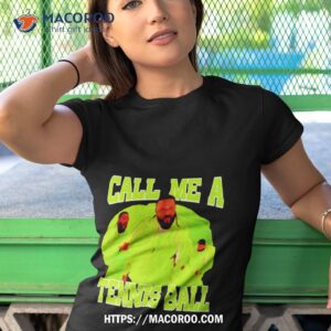 dj khaled call me a tennis ball funny shirt tshirt 1