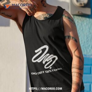 Dnd Do Not Disturb Shirt 3 dnd do not disturb shirt tank top 1