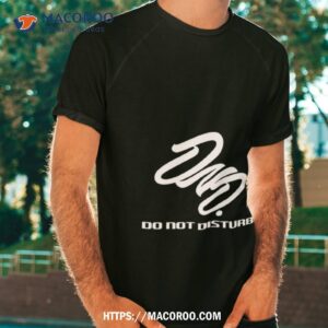 Dnd Do Not Disturb Shirt
