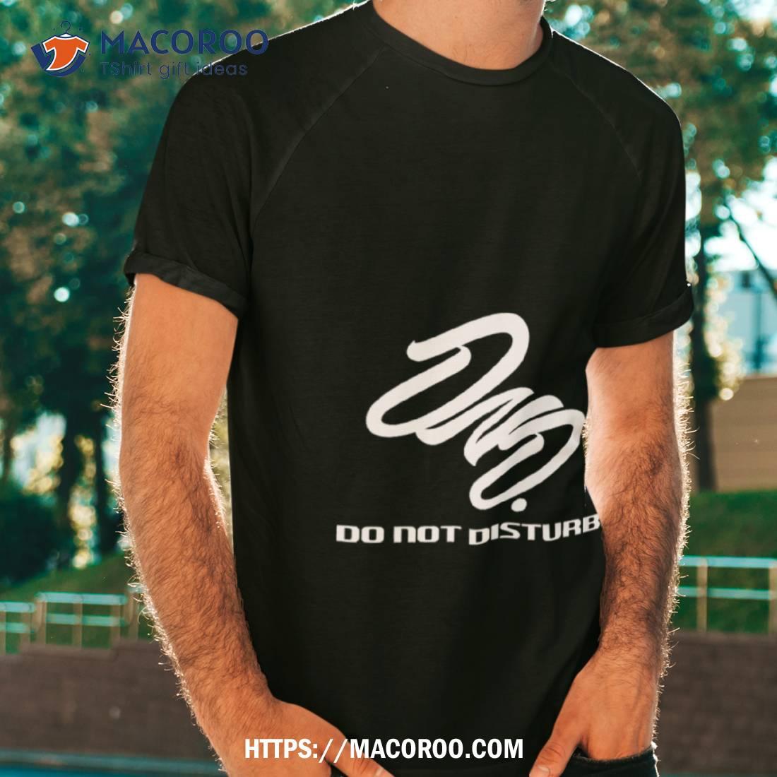 Dnd Do Not Disturb Shirt Dnd Do Not Disturb Shirt