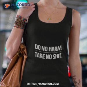 do no harm take no shit shirt tank top 4