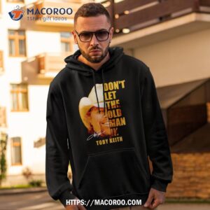 Don’t Let The Old Man In Toby Keith Shirt 1 don t let the old man in toby keith shirt hoodie 2