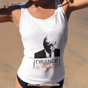 donald trump orange is the new black shirt tank top 2
