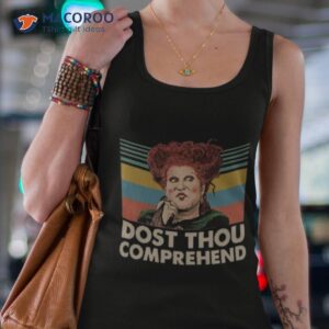 dost thou comprehend winifred sanderson shirt tank top 4