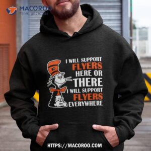 Dr Seuss I Will Support Philadelphia Flyers Here Or There I Will Support Philadelphia Flyers Everywhere 2023 Shirt
