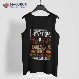 due to inflation this is my halloween thanksgiving xmas shirt tank top