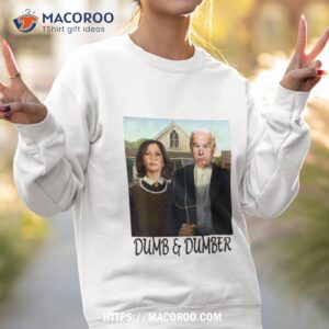 Dumb And Dumber Biden Harris Kamala Shirt 3 dumb and dumber biden harris kamala shirt sweatshirt 2