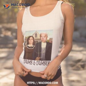Dumb And Dumber Biden Harris Kamala Shirt 1 dumb and dumber biden harris kamala shirt tank top 1
