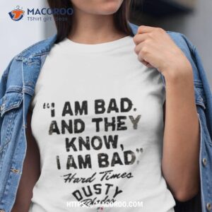 dusty rhodes foundation i am bad shirt tshirt