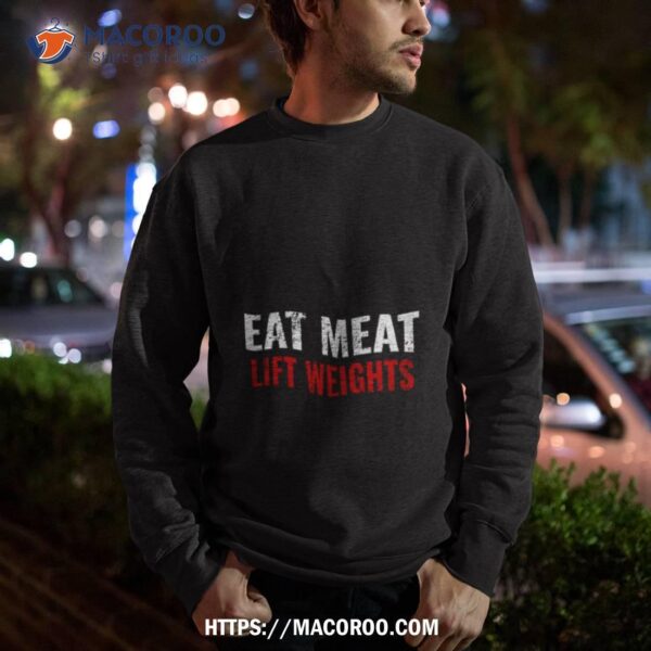 Eat Meat Lift Weights Carnivore Diet Shirt