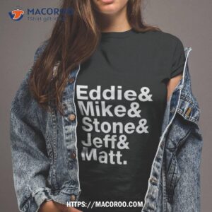 Eddie & Mike & Stone & Jeff & Matt T Shirt
