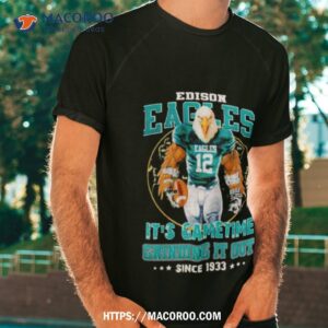 Edison Eagles It’s Gametime Crinding It Out Since 1933 Shirt
