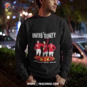 Edition 2023 The United Trinity Bobby Charlton Denis Law George Best T Shirt 2 edition 2023 the united trinity bobby charlton denis law george best t shirt sweatshirt