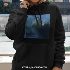 edward youresafe shirt hoodie