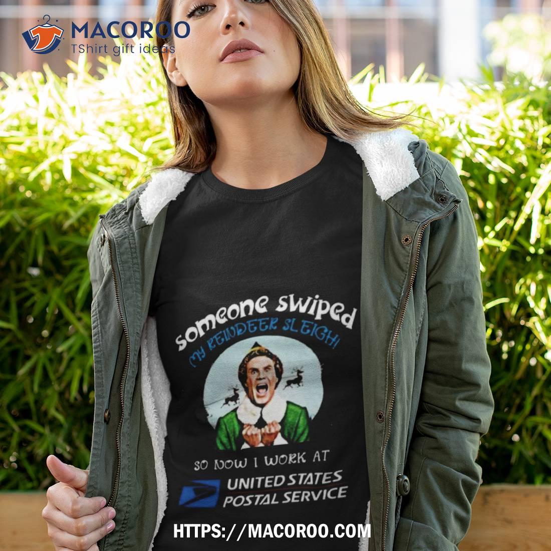 Eff Movie Someone Swiped My Reindeer Sleigh So Now I Work At United States Postal Service Shirt Eff Movie Someone Swiped My Reindeer Sleigh So Now I Work At United States Postal Service Shirt