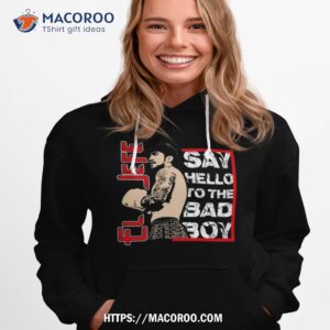 El Jefe Say Hello To The Bad Boy T Shirt
