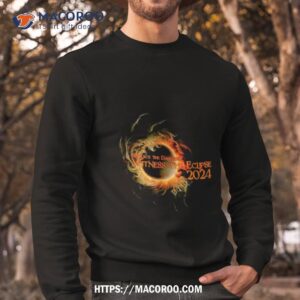 embrace the darkness witness the eclipse 2024 shirt sweatshirt