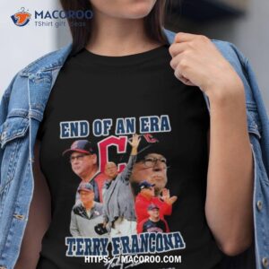 End Of An Era Terry Franconathank You For The Memories Shirt End Of An Era Terry Franconathank You For The Memories Shirt