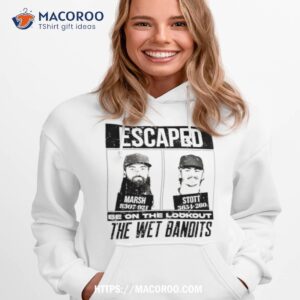 Escaped Marsh And Stott Be On The Lookout The Wet Bandits Shirt 1 escaped marsh and stott be on the lookout the wet bandits shirt hoodie 1