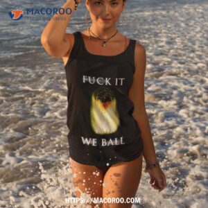 essenge fuck it we ball shirt tank top 3