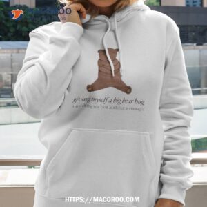 Everpress Giving Myself A Big Bear Hug I Am Doing My Best And That Is Enough T Shirt