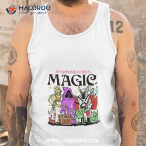 everyone loves magic shirt tank top