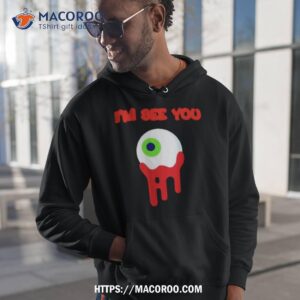 Eye I’m See You Shirt