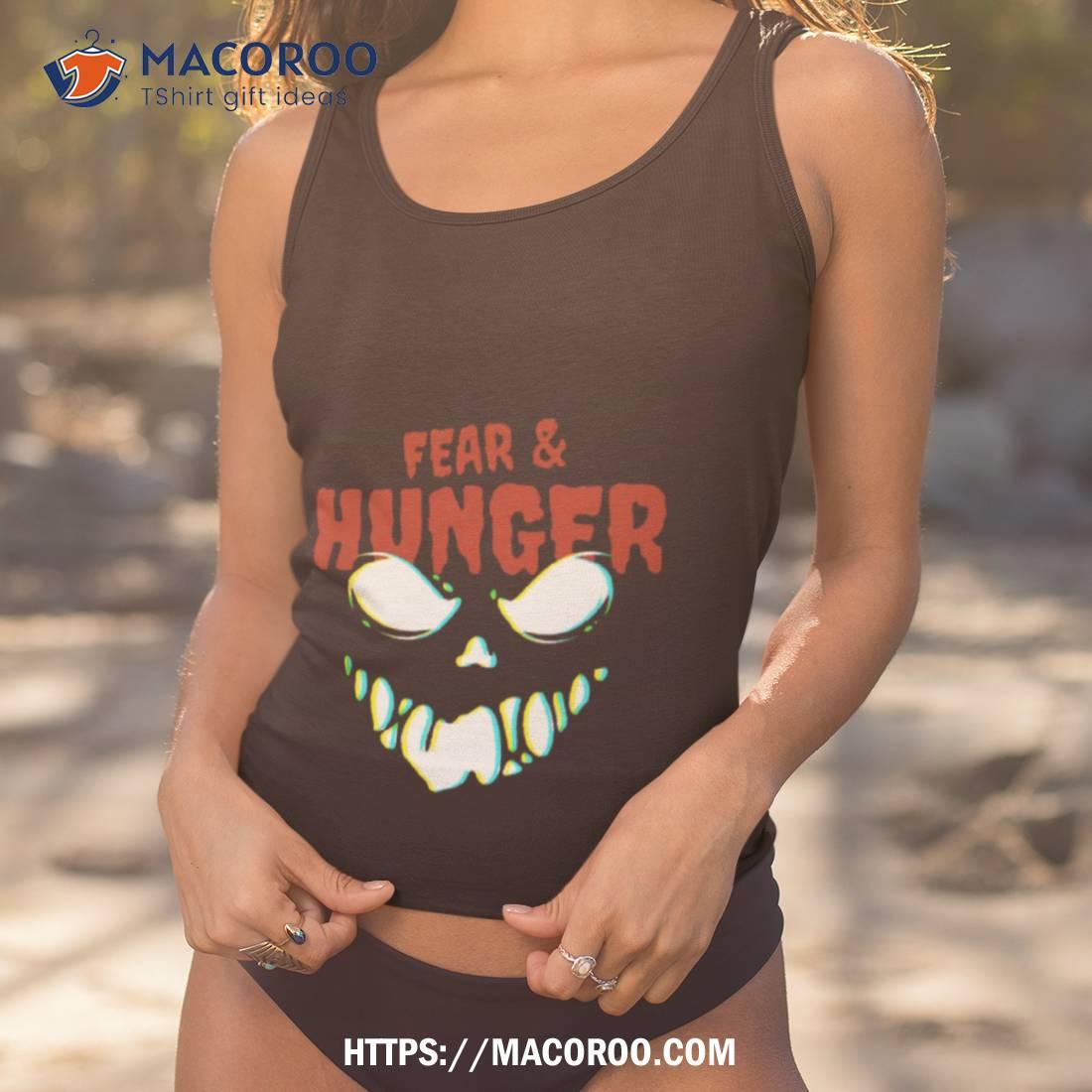 Eyes Of Fear And Hunger Shirt Eyes Of Fear And Hunger Shirt