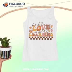 fall in love with learning teacher retro thanksgiving shirt tank top