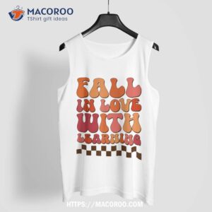 fall in love with learning thanksgiving teacher autum shirt tank top