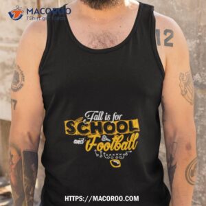 fall is for school and football shirt tank top