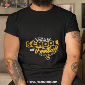Fall Is For School And Football Shirt