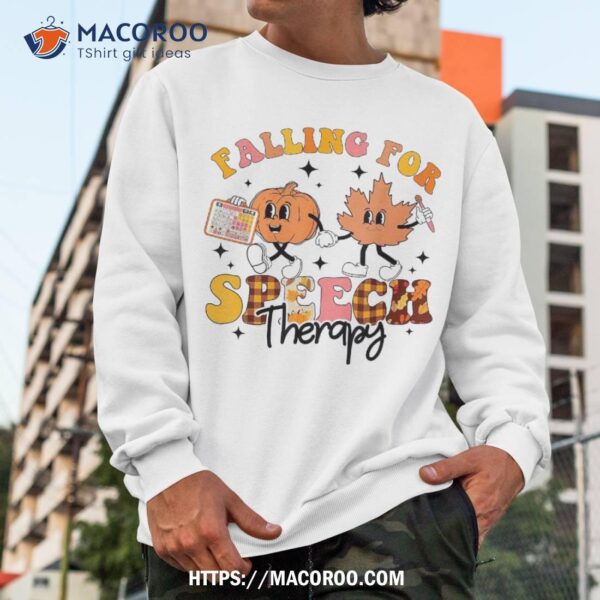Falling For Speech Therapy Slp Pumpkins Fall Thanksgiving Shirt