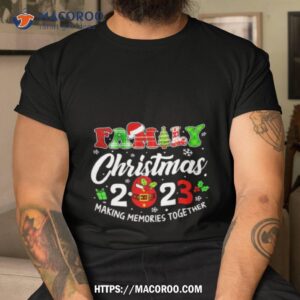 Family Christmas 2023 Making Memories Together Shirt