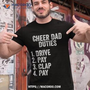 Fathers Day Funny Cheer Dad Duties Drive Pay Clap Shirt