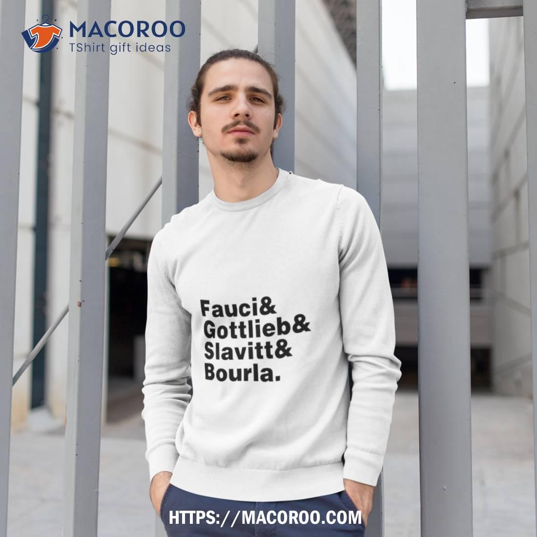 Fauci & Gottlieb & Slavitt & Bourla Shirt Fauci & Gottlieb & Slavitt & Bourla Shirt