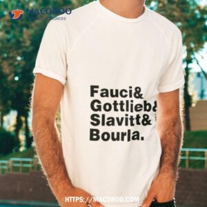 Fauci & Gottlieb & Slavitt & Bourla Shirt Fauci & Gottlieb & Slavitt & Bourla Shirt