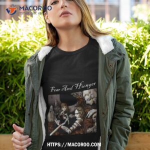Fear And Hunger Art Shirt