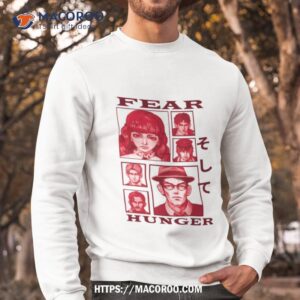 fear and hunger indie horror shirt sweatshirt