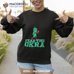 Fear The Okra Delta Champion Shirt 2 fear the okra delta champion shirt sweatshirt 1