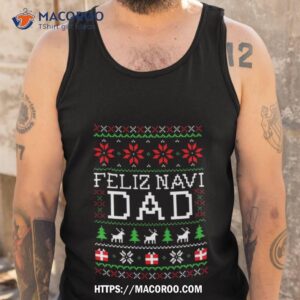 Feliz Navi Dad Christmas 2023 Shirt 3 feliz navi dad christmas 2023 shirt tank top