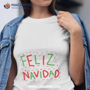 Feliz Navidad Merry Christmas Shirt