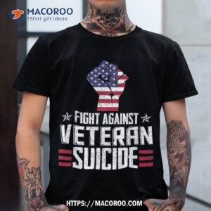 Fight Against Veteran Suicide Awareness Day Shirt