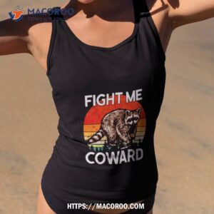 Fight Me Coward Retro Vintage Shirt