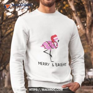 Flamingo Merry And Bright Christmas Shirt 2 flamingo merry and bright christmas shirt sweatshirt